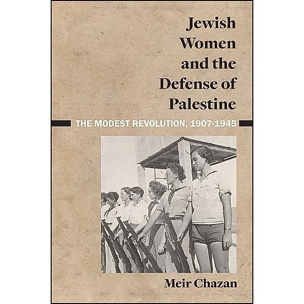 Jewish Women and the Defense of Palestine, Meir Chazan