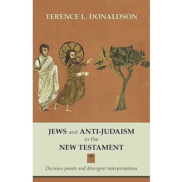 Jews and Anti-Judaism in the New Testament, Terence L. Donaldson