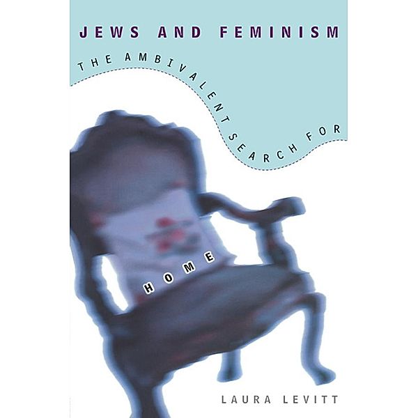 Jews and Feminism, Laura Levitt