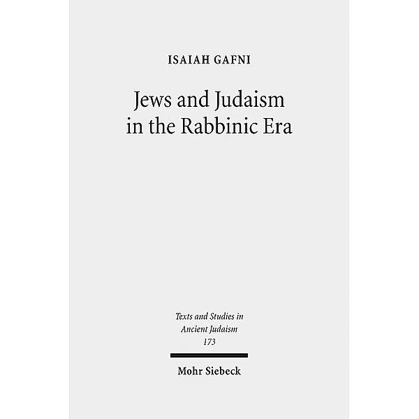 Jews and Judaism in the Rabbinic Era, Isaiah M. Gafni