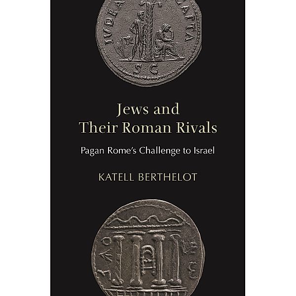 Jews and Their Roman Rivals, Katell Berthelot