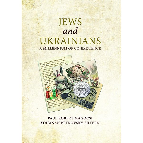 Jews and Ukrainians, Paul Robert Magocsi, Petrovsky-Shtern Yohanan