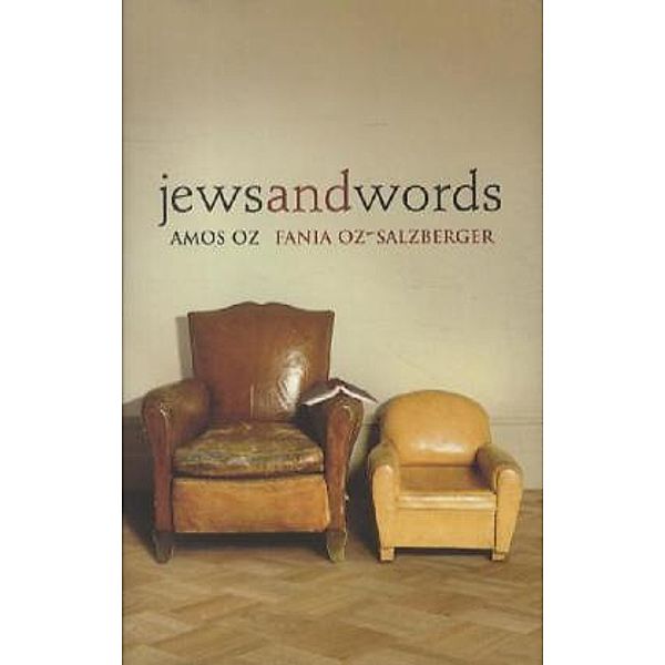 Jews and Words, Amos Oz, Fania Oz-Salzberger