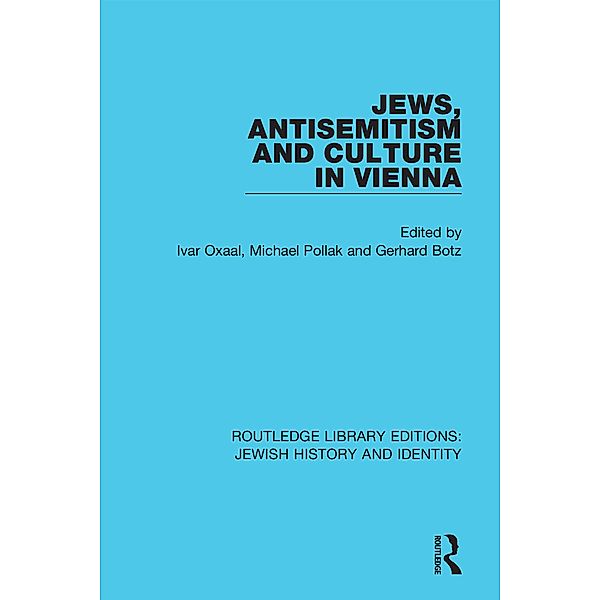 Jews, Antisemitism and Culture in Vienna