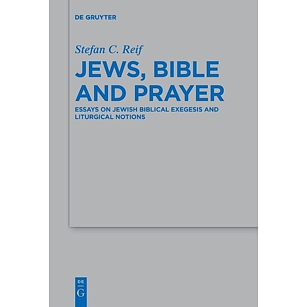 Jews, Bible and Prayer, Stefan C. Reif