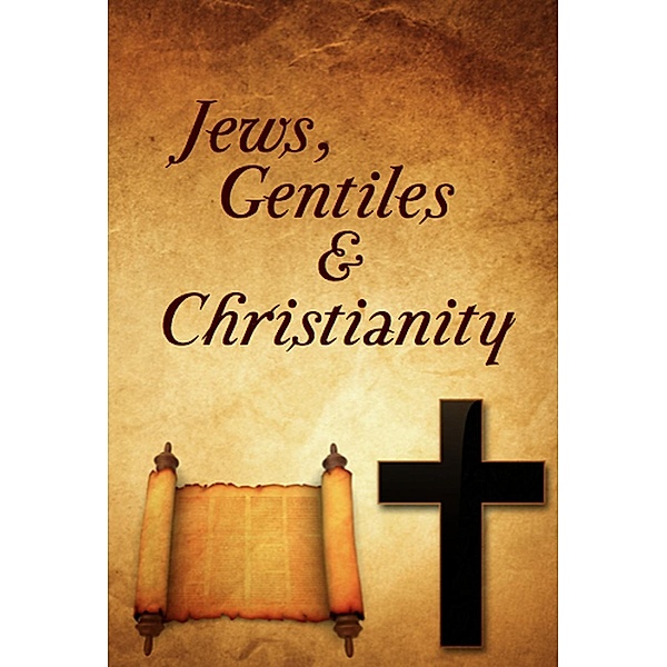 Jews, Gentiles, and Christianty, Dan Blackwelder