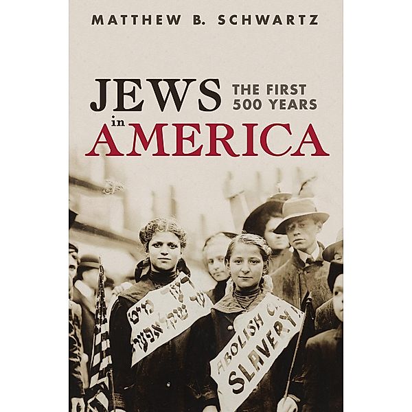 Jews in America, Matthew B. Schwartz