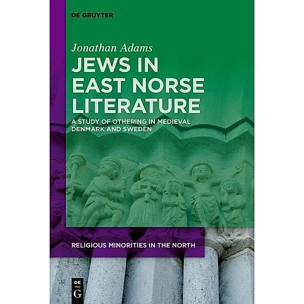 Jews in East Norse Literature / Religious Minorities in the North, Jonathan Adams