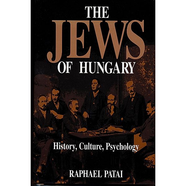 Jews of Hungary, Raphael Patai