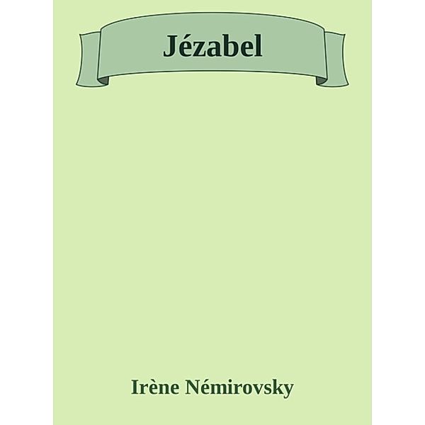 Jézabel, Irène Némirovsky
