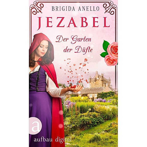 Jezabel - Der Garten der Düfte / Die große Ambra Saga Bd.2, Brigida Anello