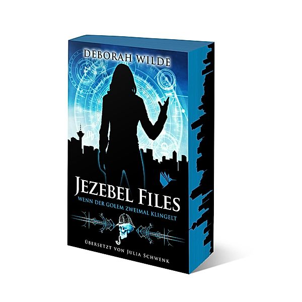 Jezebel Files - Wenn der Golem zweimal klingelt, Deborah Wilde