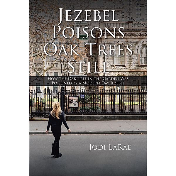 Jezebel Poisons Oak Trees Still, Jodi Larae