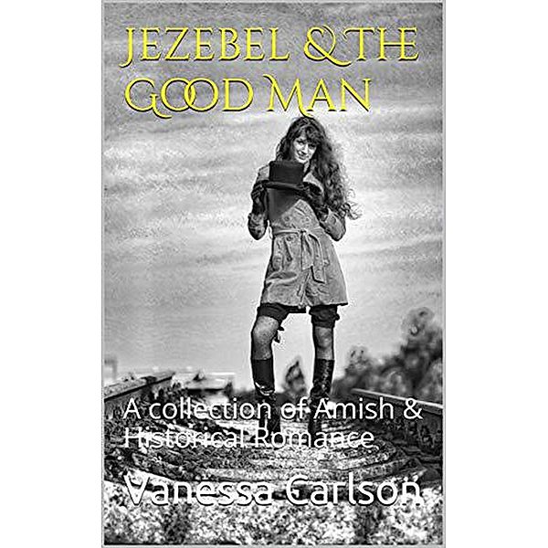 Jezebel & The Good Man, Vanessa Carlson