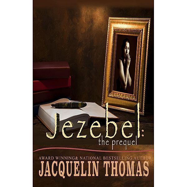 Jezebel: The Prequel (Jezebel Series, #4), Jacquelin Thomas