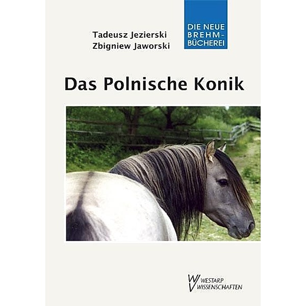 Jezierski, T: Polnische Konik, Tadeusz Jezierski, Zbigniew Jaworski