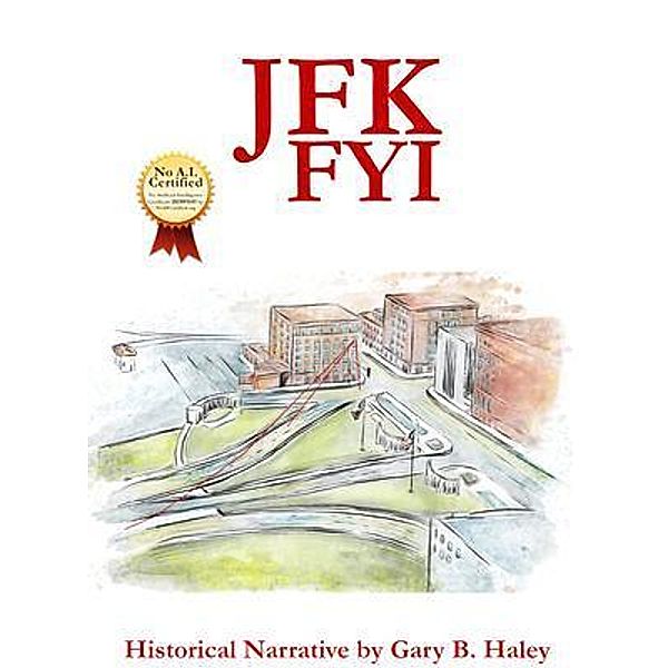 JFK FYI, Gary B Haley