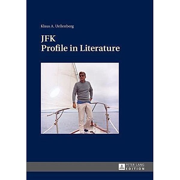 JFK: Profile in Literature, Klaus Uellenberg