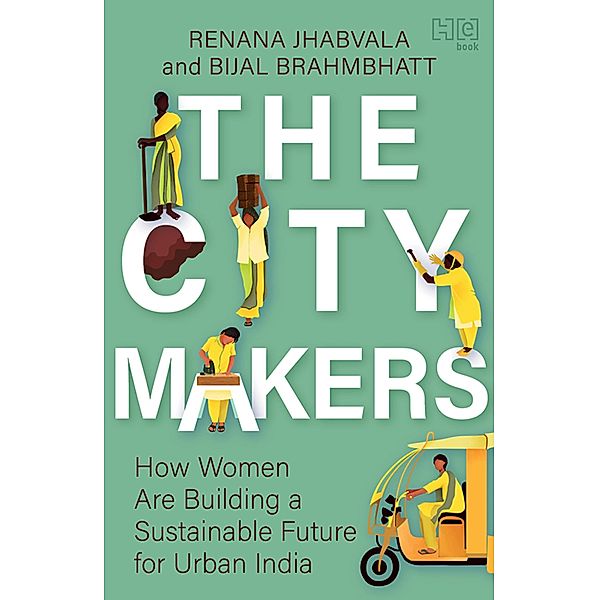 Jhabvala, R: City-Makers, Bijal Brahmbhatt, Renana Jhabvala