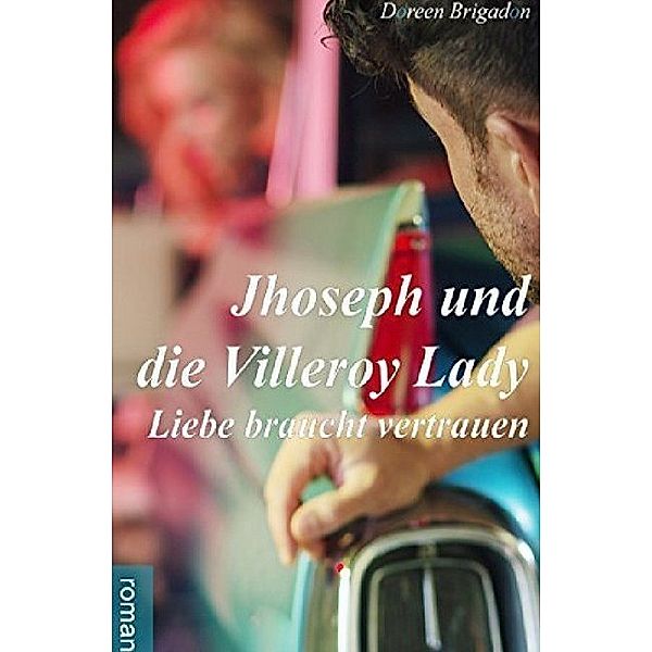 Jhoseph und die Villeroy-Lady, Doreen Brigadon