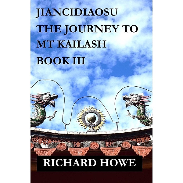 Jiancidiaosu - The Journey to Mount Kailash (Enso, #3) / Enso, Richard Howe