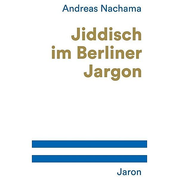 Jiddisch im Berliner Jargon, Andreas Nachama