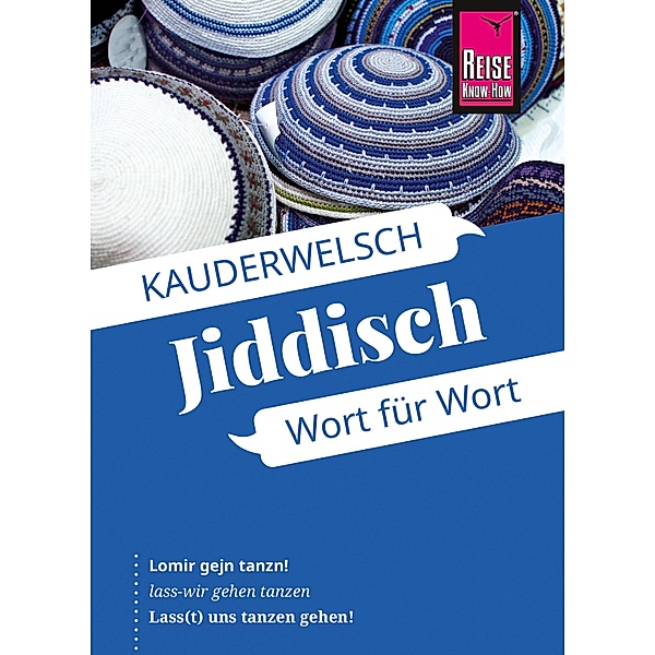 Jiddisch - Wort für Wort / Kauderwelsch Bd.110, Arnold Groh