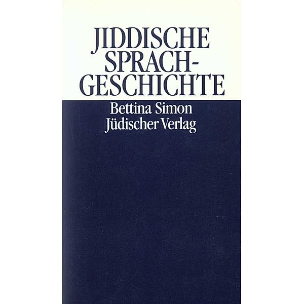 Jiddische Sprachgeschichte, Bettina Simon