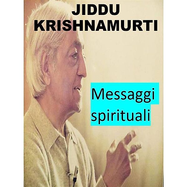 Jiddu Krishnamurti - messaggi spirituali, Angela Heal