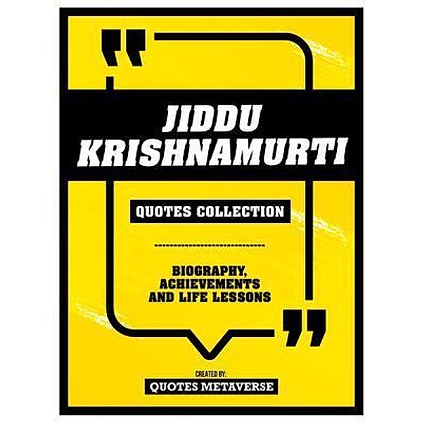 Jiddu Krishnamurti - Quotes Collection, Quotes Metaverse