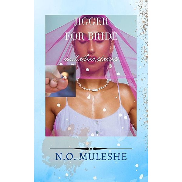 Jigger for Bride, N. O. Muleshe