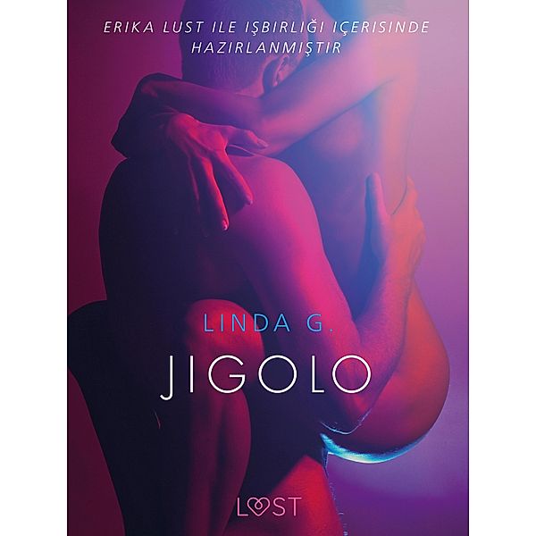 Jigolo - Erotik öykü / LUST, Linda G.