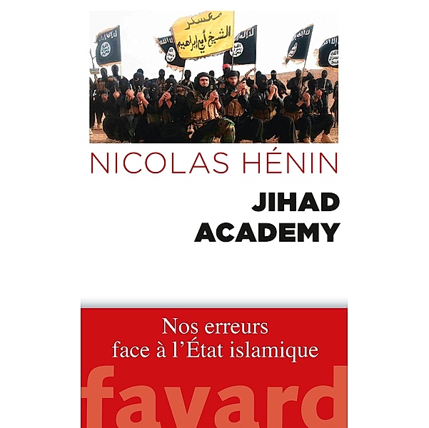 Jihad Academy / Documents, Nicolas Hénin