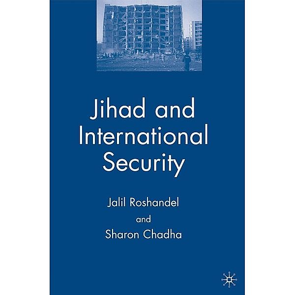 Jihad and International Security, J. Roshandel, S. Chadha