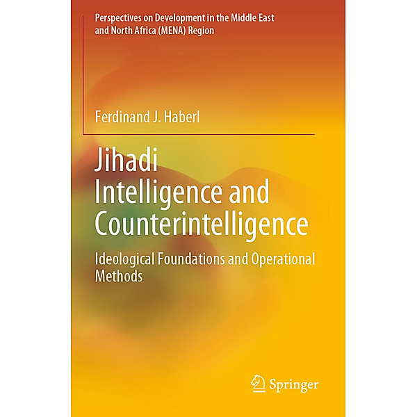 Jihadi Intelligence and Counterintelligence, Ferdinand J. Haberl