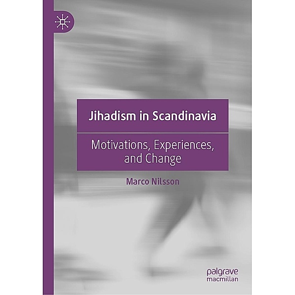 Jihadism in Scandinavia / Progress in Mathematics, Marco Nilsson