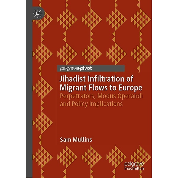 Jihadist Infiltration of Migrant Flows to Europe / Psychology and Our Planet, Sam Mullins
