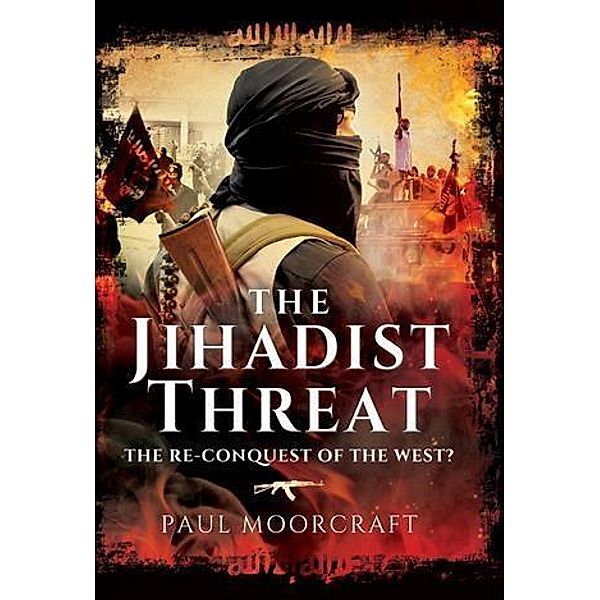 Jihadist Threat, Paul Moorcraft