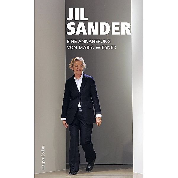 Jil Sander. Eine Annäherung, Maria Wiesner