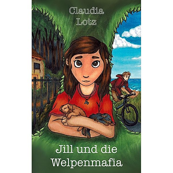 Jill und die Welpenmafia / Die Tierretterinnen Bd.1, Claudia Lotz