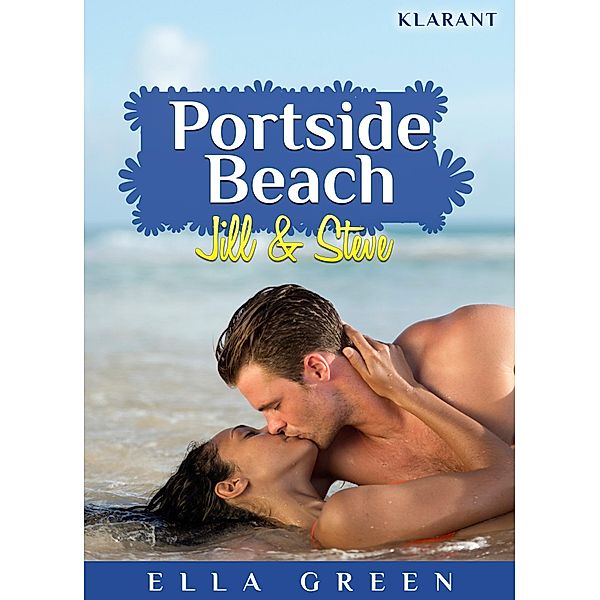 Jill und Steve / Portside Beach Bd.4, Ella Green