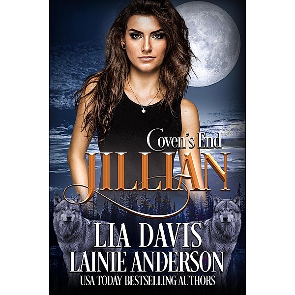 Jillian: A Collective World Novella (Coven's End, #4) / Coven's End, Lia Davis, Lainie Anderson