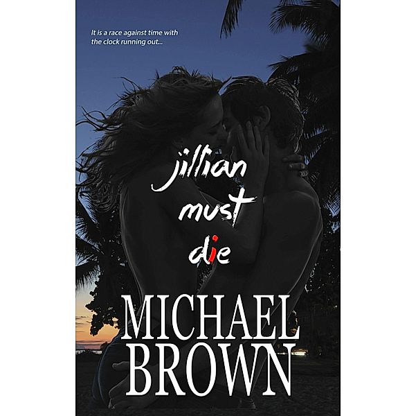 Jillian Must Die, Michael Brown