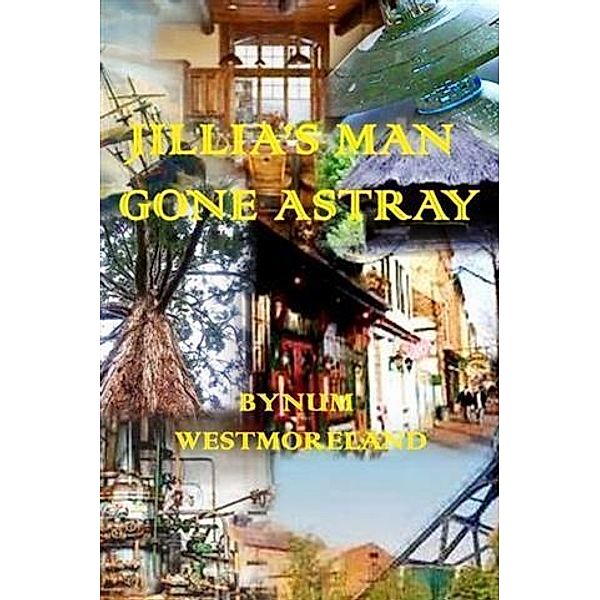 Jillia's Man, Gone Astray, Bynum Westmoreland