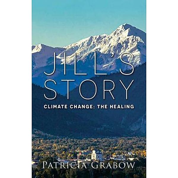 Jill's Story: Climate Change, Patricia Grabow