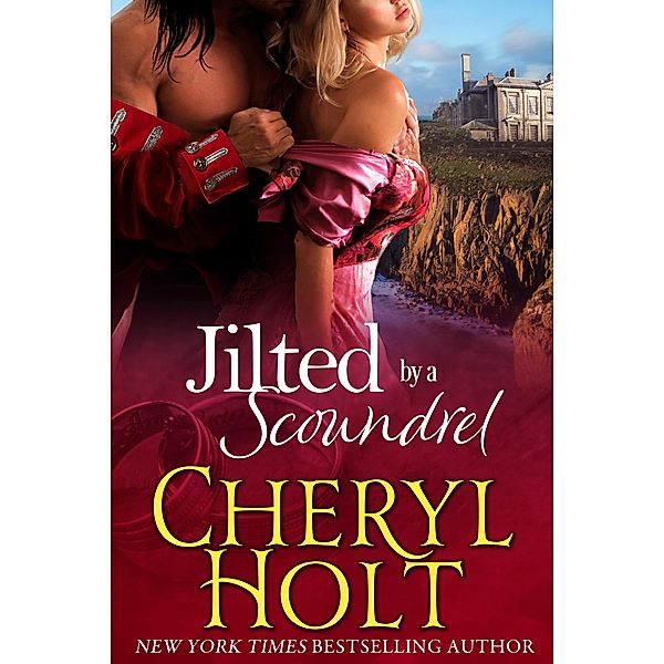 Jilted By a Scoundrel, Cheryl Holt