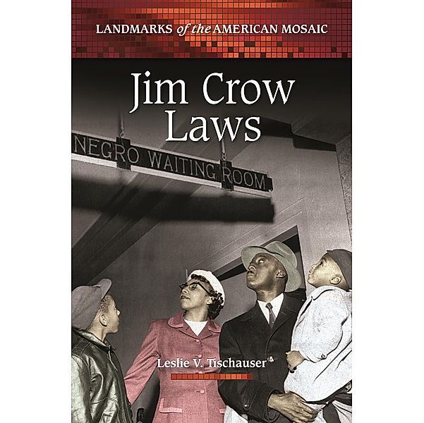 Jim Crow Laws, Leslie V. Tischauser