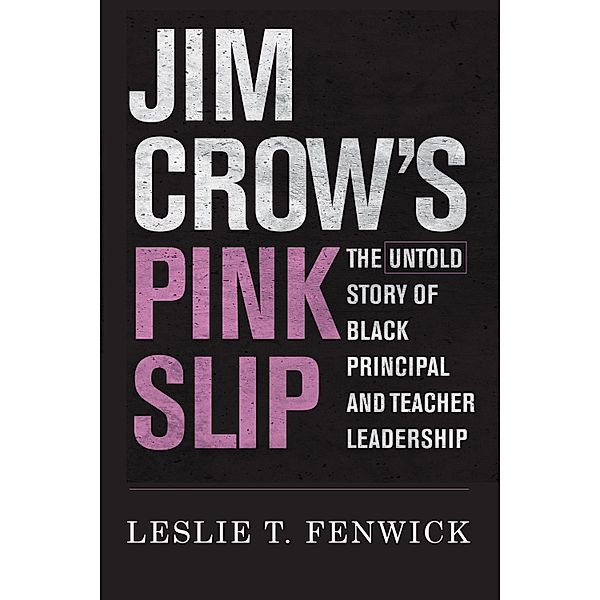 Jim Crow's Pink Slip, Leslie T. Fenwick