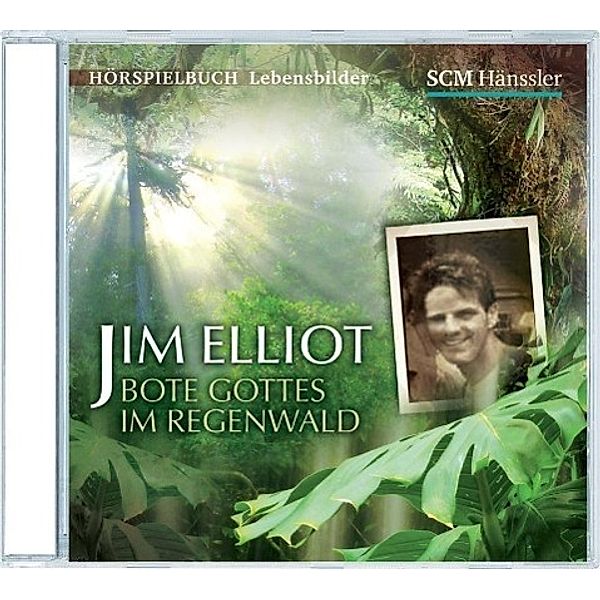 Jim Elliot - Bote Gottes im Regenwald, 1 Audio-CD, Kerstin Engelhardt