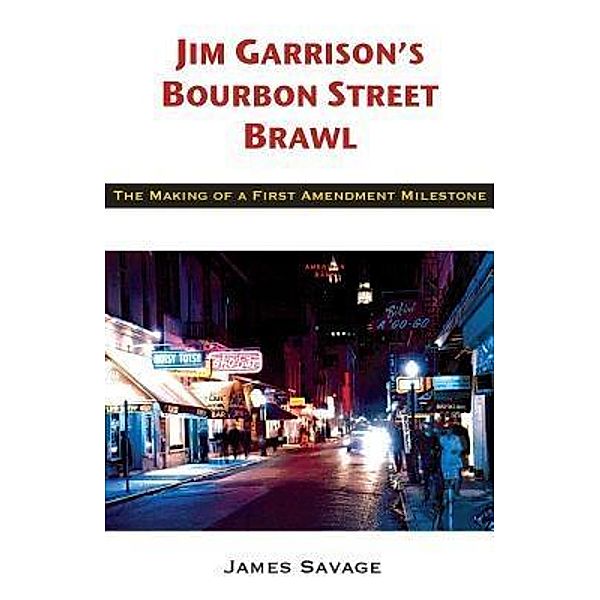 Jim Garrison's Bourbon Street Brawl, James Savage